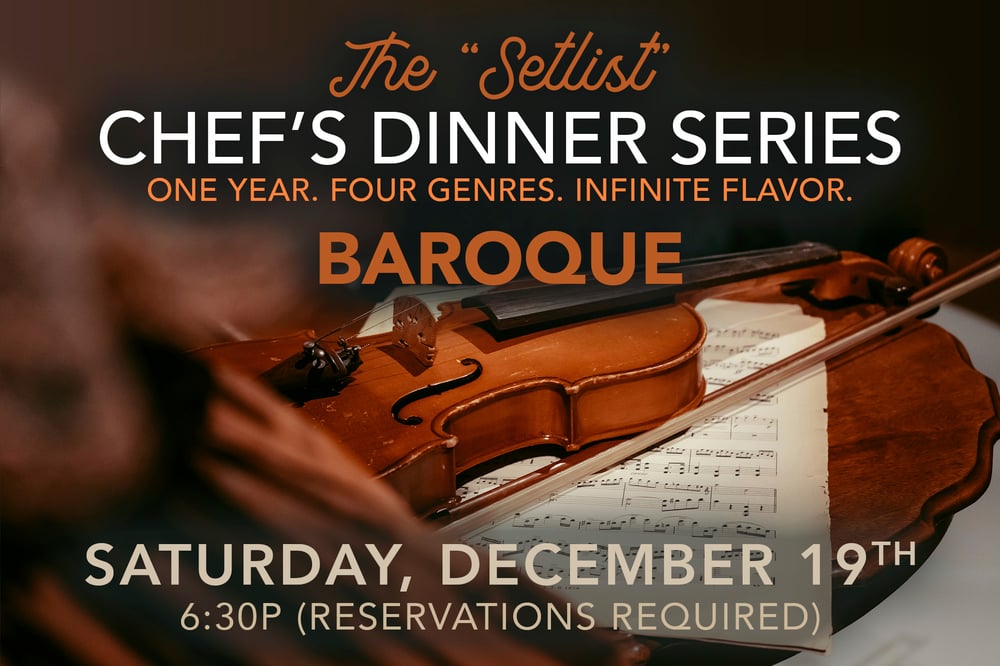 The Setlist Chef's Dinner Series – Baroque, Saturday December 19 at Hotel Millwright